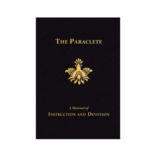 The Paraclete - A Manual of Instruction and Devotion